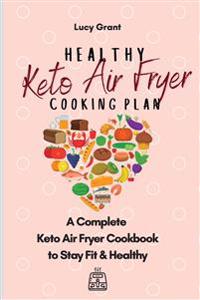Bokomslag for "Healthy Keto Air Fryer Cooking Plan"