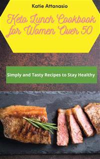 Bokomslag för "Keto Lunch Cookbook for Women Over 50"