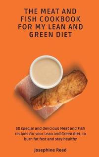 Bokomslag för "The Meat and Fish Cookbook for My Lean and Green Diet"
