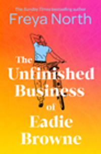 Kirjan kansi "The Unfinished Business of Eadie Browne"