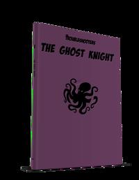 The Ghost Knight Scenario Book (Deluxe Edition)