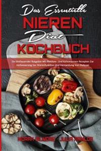 Das Essentielle Nieren Diät Kochbuch