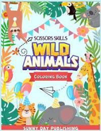 Bokomslag för "Wild Animals Scissors skills coloring book for kids 4-8"