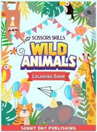 Wild Animals Scissors skills coloring book for kids 4-8