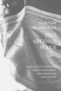The Second Wave – Reflections on the Pandemic through Photography, Performance and Public Culture