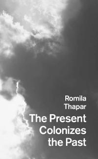 The Present Colonizes the Past