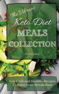 Bokomslag för "The Vibrant Keto Diet Meals Collection"