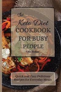 Bokomslag för "The Keto Diet Cookbook For Busy People"
