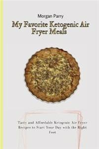 Bokomslag for "My Favorite Ketogenic Air Fryer Meals"