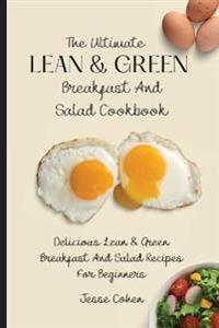 Bokomslag for "The Ultimate Lean & Green Breakfast And Salad Cookbook"