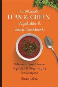 Bokomslag for "The Ultimate Lean & Green Vegetable & Soup Cookbook"