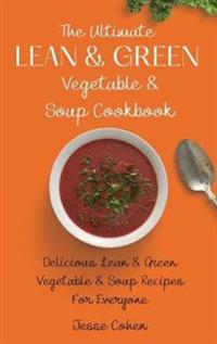 Bokomslag for "The Ultimate Lean & Green Vegetable & Soup Cookbook"