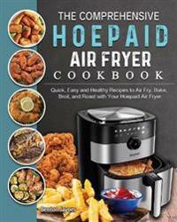Bokomslag för "The Comprehensive Hoepaid Air Fryer Cookbook"