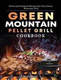 Bokomslag for "Green Mountain Pellet Grill Cookbook"