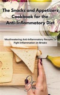 Bokomslag för "The Snacks and Appetizers Cookbook for the Anti-Inflammatory Diet"
