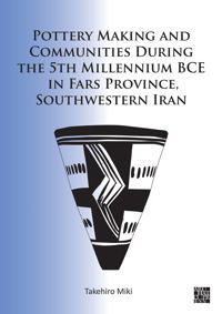 Pottery Making and Communities During the 5th Millennium BCE in Fars Province, Southwestern Iran