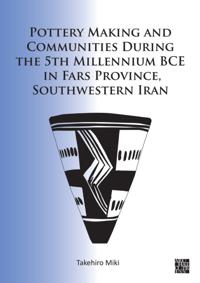 Pottery Making and Communities During the 5th Millennium BCE in Fars Province, Southwestern Iran