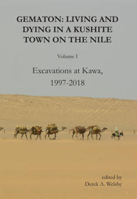Gematon: Living and Dying in a Kushite Town on the Nile, Volume I