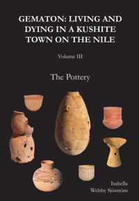 Gematon: Living and Dying in a Kushite Town on the Nile, Volume III