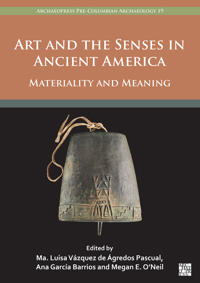Art and the Senses in Ancient America