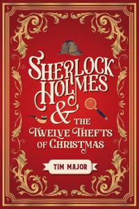 Bokomslag for "Sherlock Holmes and The Twelve Thefts of Christmas"