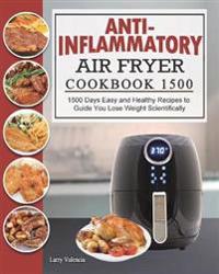 Bokomslag för "Anti-Inflammatory Air Fryer Cookbook 1500"