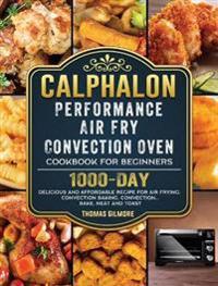 Calphalon Performance Air Fry Convection Oven Cookbook for Beginners