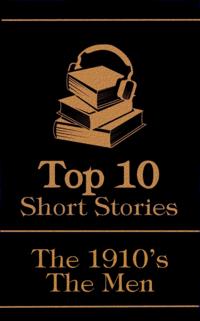 Top 10 Short Stories - The 1910's - The Men