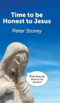 Time to be Honest to Jesus