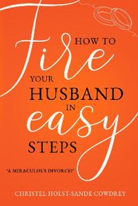 How to Fire Your Husband in Easy Steps