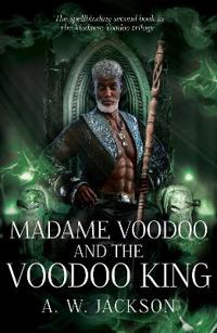 Madame Voodoo and the Voodoo King