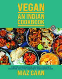 Niaz Caan: Vegan - An Indian Cookbook
