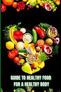 Healthy Food for a Healthy Body