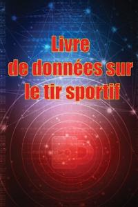 Livre de données sur le tir sportif