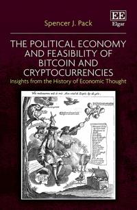 The Political Economy and Feasibility of Bitcoin and Cryptocurrencies