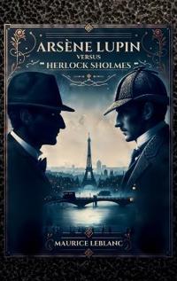 Bokomslag för "Arsène Lupin versus Herlock Sholmes"