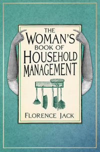 The Woman's Book of Household Management