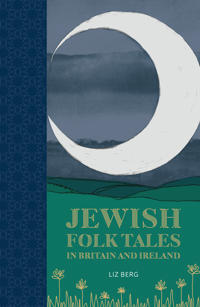 Bokomslag för "Jewish Folk Tales in Britain and Ireland"