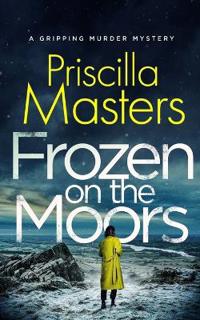 Frozen on the Moors a Gripping Murder Mystery