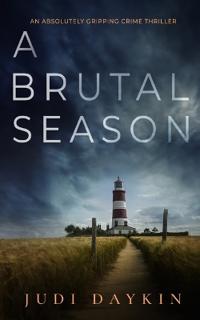 Bokomslag för "A BRUTAL SEASON an absolutely gripping crime thriller"