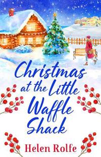 Kirjan kansi "Christmas at the Little Waffle Shack"