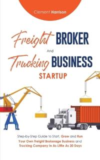 Bokomslag for "Freight Broker & Trucking Business Startup"