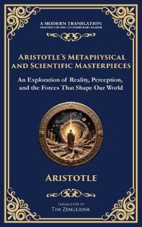 Aristotle's Metaphysical and Scientific Masterpieces