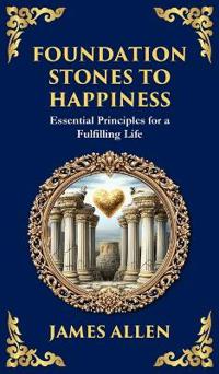 Foundation Stones to Happiness