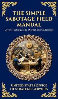The Simple Sabotage Field Manual