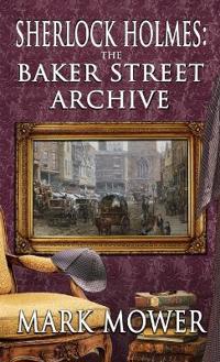 Bokomslag for "Sherlock Holmes - The Baker Street Archive"