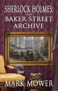 Bokomslag för "Sherlock Holmes - The Baker Street Archive"