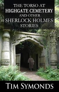 Bokomslag för "The Torso At Highgate Cemetery and other Sherlock Holmes Stories"