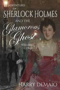 Bokomslag för "The Adventures of Sherlock Holmes and The Glamorous Ghost - Book 1"