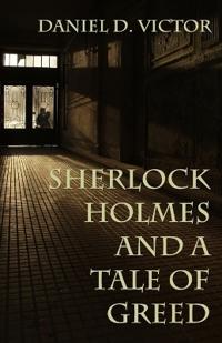 Bokomslag for "Sherlock Holmes and A Tale of Greed"